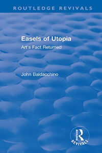 Easels of Utopia by John Baldacchino