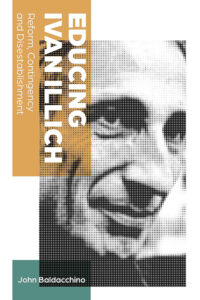 Educing Ivan Illich by John Baldacchino