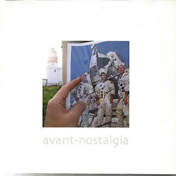 avant-nostalgia by John Baldacchino and Jeremy Diggle